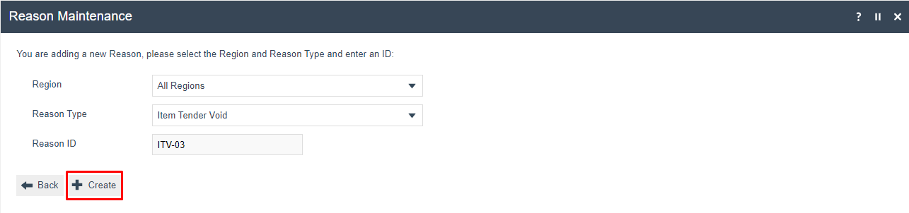 Reason Maintenance create screen with Region set to 'All Regions', Reason Type set to 'Item Tender Void', and Reason ID entered as 'ITV-03'.