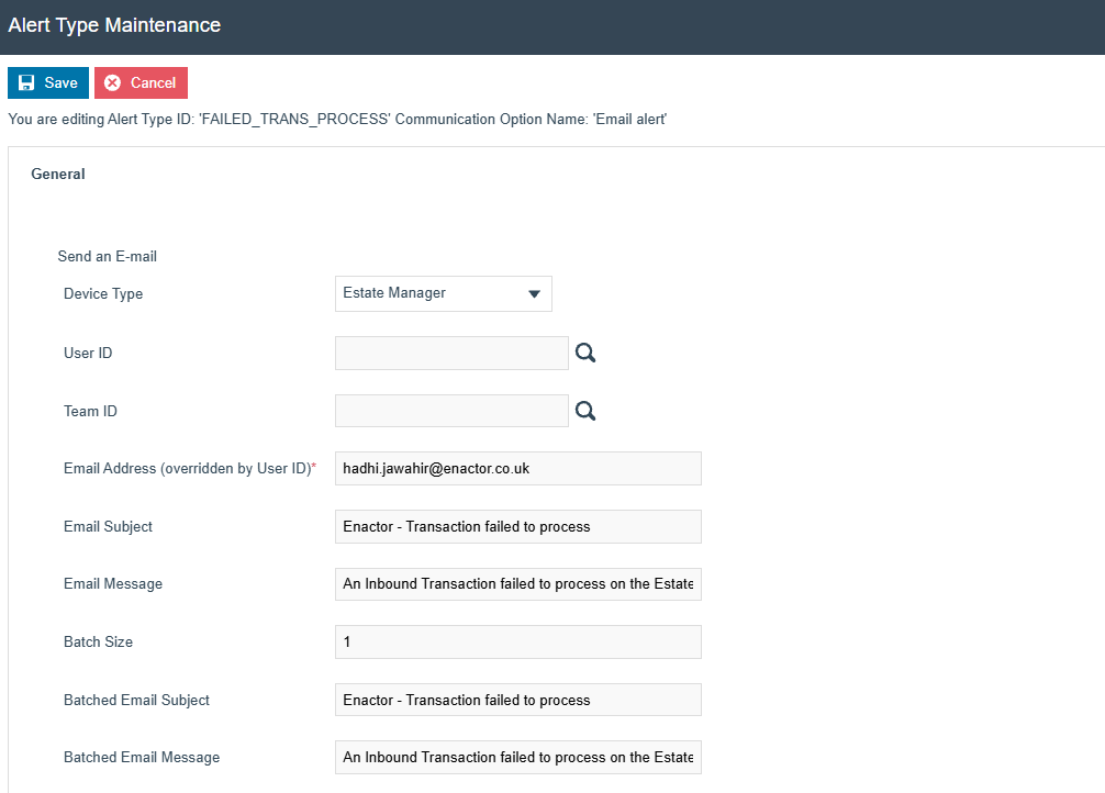 Alert Type Maintenance Email communication option configuration for FAILED_TRANS_PROCESS. Device Type is Estate Manager, Email Address is set, Email Subject is Enactor - Transaction failed to process, Batch Size is 1.