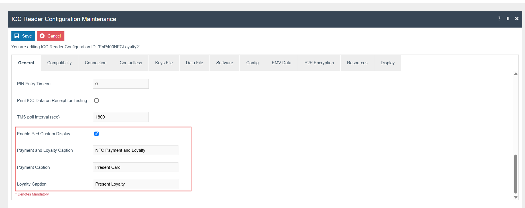 ICC Reader Configuration Maintenance General tab showing Enable Ped Custom Display checked with Payment and Loyalty Caption set to NFC Payment and Loyalty, Payment Caption set to Present Card, and Loyalty Caption set to Present Loyalty.
