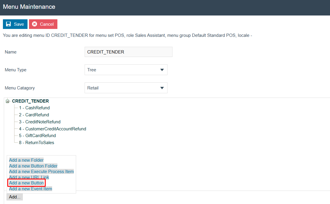 Menu Maintenance showing the CREDIT_TENDER menu tree. Tree contains CashRefund, CardRefund, CreditNoteRefund, CustomerCreditAccountRefund, GiftCardRefund, and ReturnToSales. Add a new Button is highlighted.