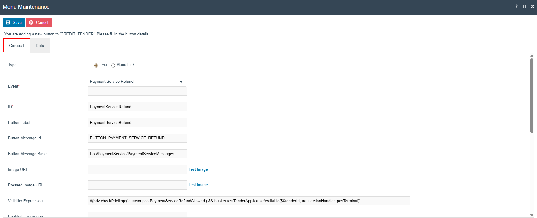 Menu Maintenance General tab for the PaymentServiceRefund button on CREDIT_TENDER. Type is Event, Event is Payment Service Refund, ID is PaymentServiceRefund, and Visibility Expression checks PaymentServiceRefundAllowed.
