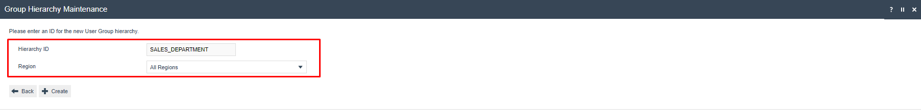 Group Hierarchy Maintenance creation screen with Hierarchy ID 'SALES_DEPARTMENT' and Region 'All Regions'.