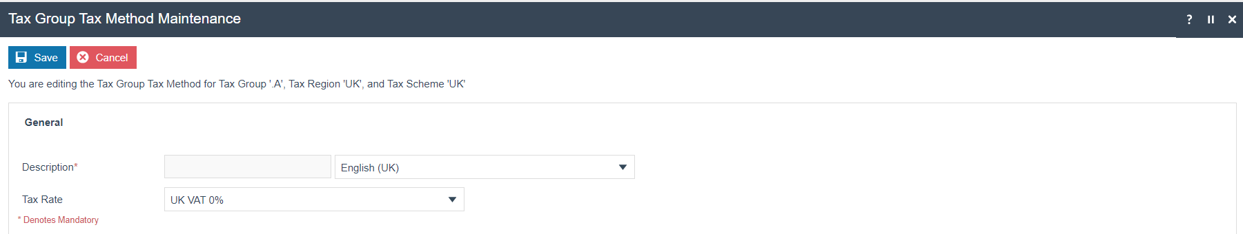 Tax Group Tax Method Maintenance details. Editing for Tax Group 'A', Tax Region 'UK', Tax Scheme 'UK'. Tax Rate dropdown shows 'UK VAT 0%'.