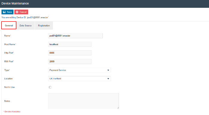 Device Maintenance General tab for psd01@0001.enactor. Name is psd01@0001.enactor, Host Name is localhost, Http Port is 8000, RMI Port is 2099, Type is Payment Service, and Location is UK Hertford.
