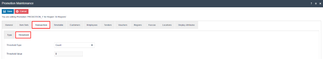 Promotion Maintenance Transaction - Threshold tab. Threshold Type is set to Count, Threshold Value is 0.