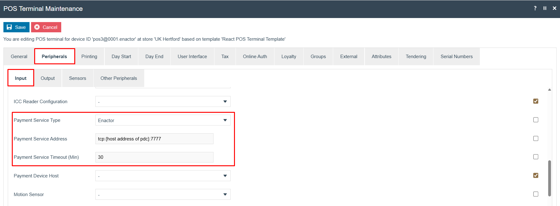 POS Terminal Maintenance Peripherals Input tab. Payment Service Type is set to Enactor, Payment Service Address is tcp:host-address-of-pdc:7777, and Payment Service Timeout is 30 minutes.