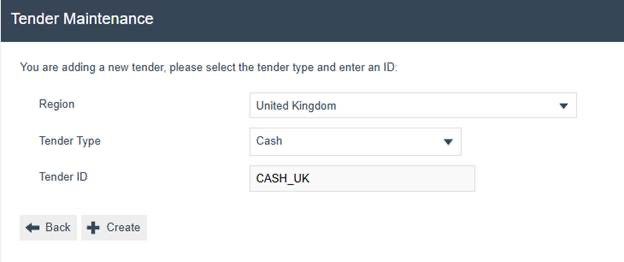 Tender Maintenance new tender creation page. Region is set to United Kingdom, Tender Type to Cash, and Tender ID to CASH_UK.
