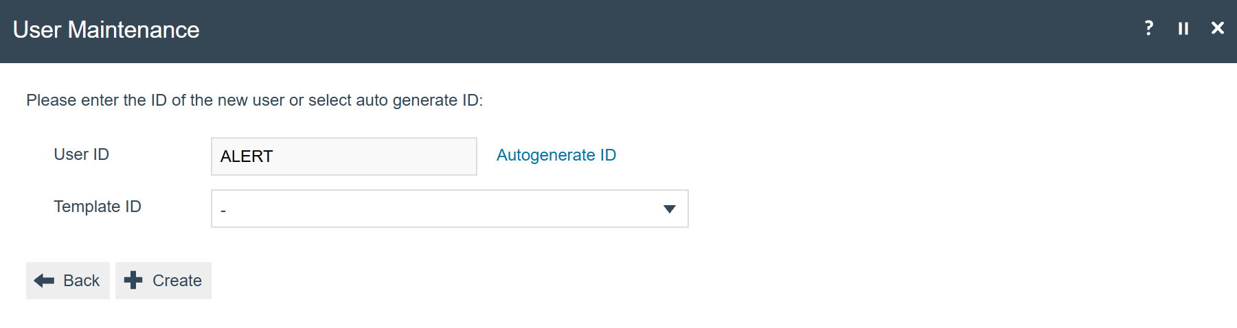 User Maintenance create new user dialog with User ID set to ALERT and Template ID set to default.