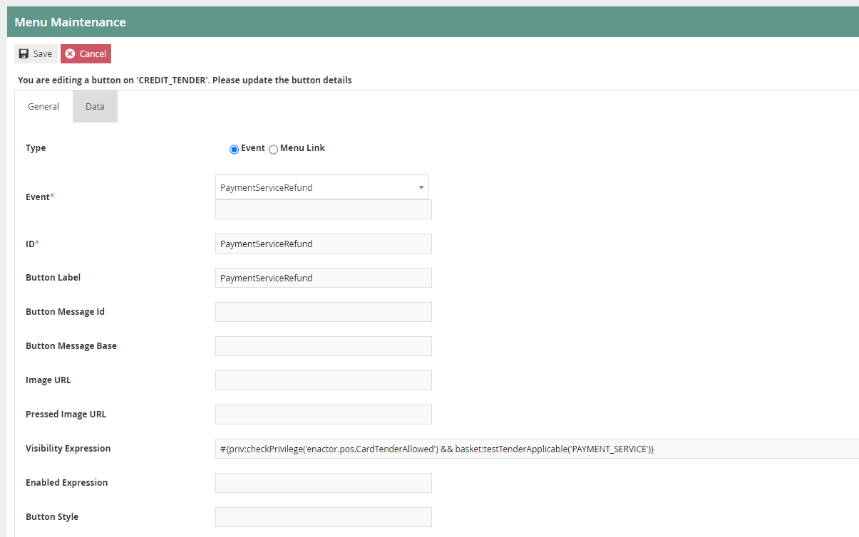 Menu Maintenance button editor on the Data tab for the CREDIT_TENDER menu. Event is PaymentServiceRefund, ID is PaymentServiceRefund, Button Label is PaymentServiceRefund.