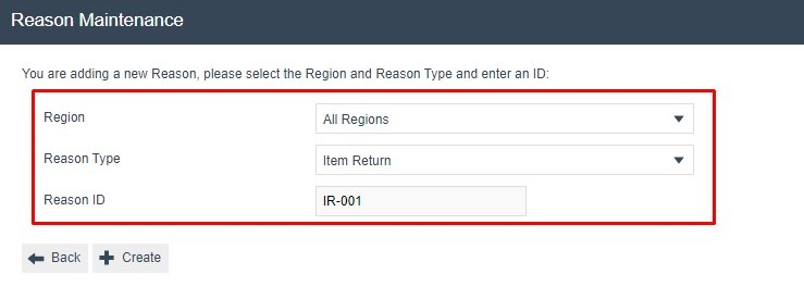Create Reason screen. Region is 'All Regions', Reason Type is 'Item Return', and Reason ID is 'IR-001'.