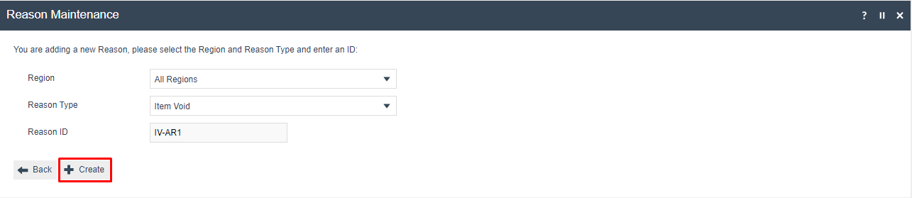Reason Maintenance create screen with Region set to 'All Regions', Reason Type set to 'Item Void', and Reason ID entered as 'IV-AR1'.