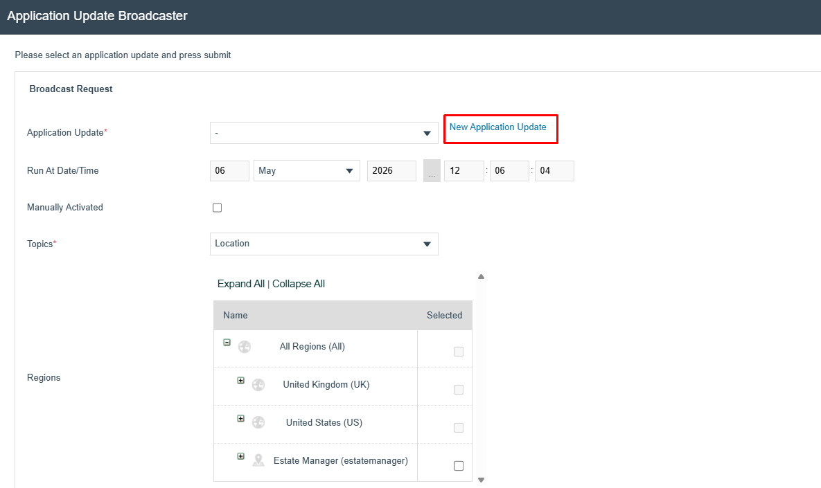 Application Update Broadcaster with no update selected. The New Application Update link is highlighted. Run At Date/Time, Topics set to Location, and a Regions tree are visible.