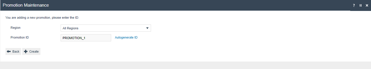 Promotion Maintenance new promotion screen. Region is set to 'All Regions', Promotion ID is 'PROMOTION_1'. Back and Create buttons are shown.