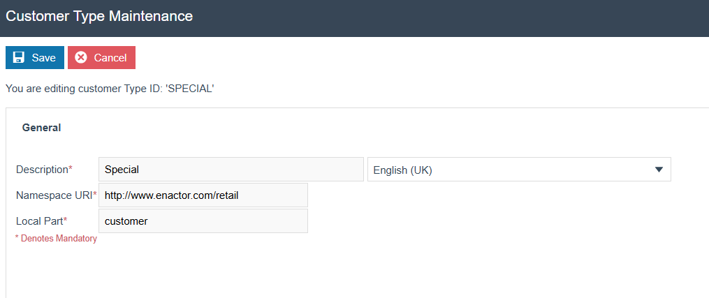 Customer Type Maintenance General tab for SPECIAL. Description is Special, Namespace URI is http://www.enactor.com/retail, Local Part is customer.