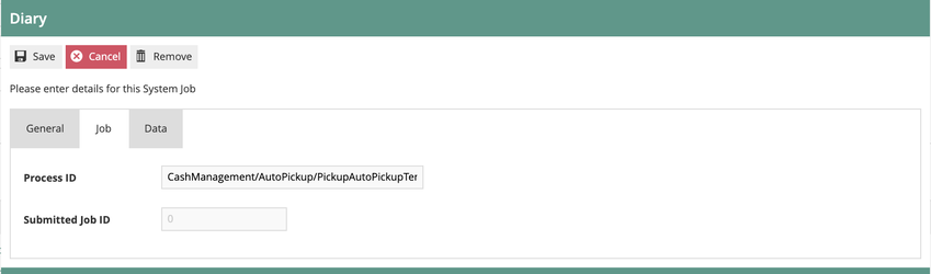 Diary entry Job tab showing Process ID set to CashManagement/AutoPickup/PickupAutoPickupTenders