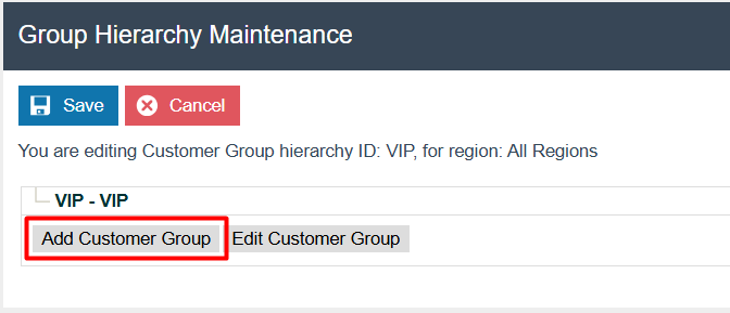 Group Hierarchy Maintenance editing VIP hierarchy. Add Customer Group button is highlighted.