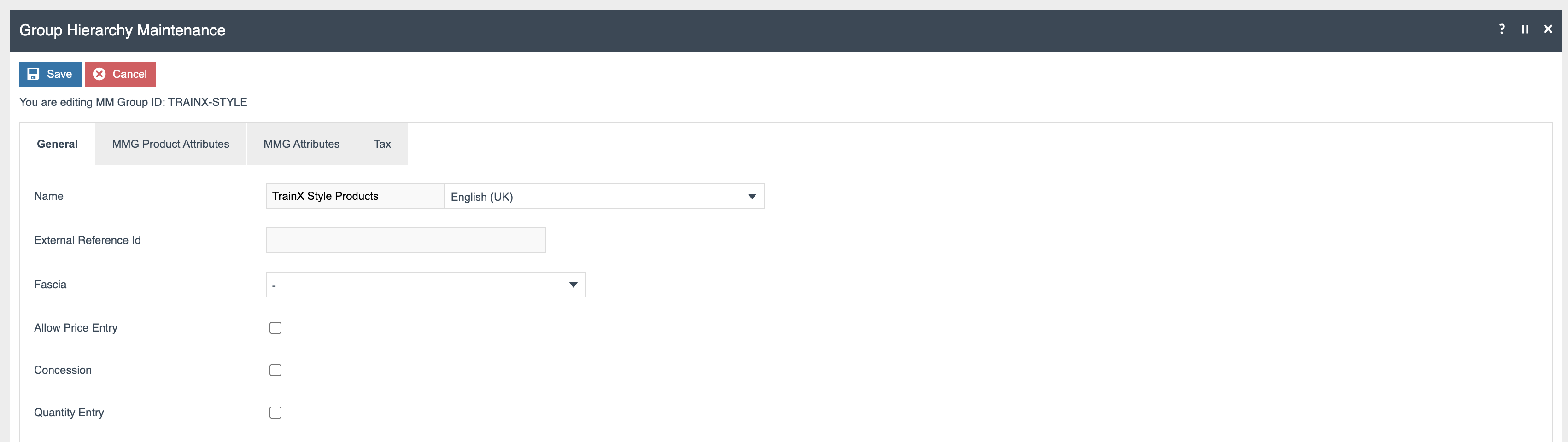 Group Hierarchy Maintenance editing MM Group ID: TRAINX-STYLE. General tab with Name = TrainX Style Products (English (UK)), External Reference Id blank, Fascia blank, Allow Price Entry / Concession / Quantity Entry checkboxes unchecked. Save and Cancel buttons at the top.